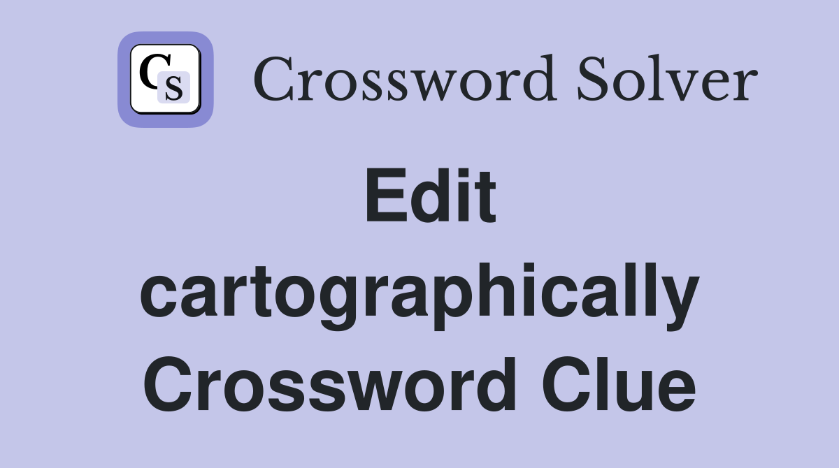 Edit cartographically Crossword Clue