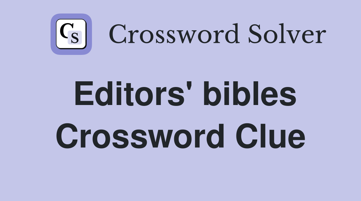 Editors' bibles Crossword Clue