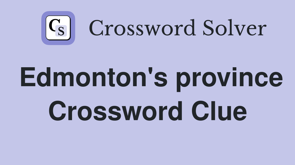 Edmonton's province Crossword Clue