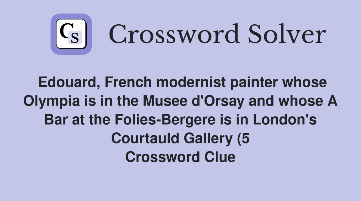 Edouard French modernist painter whose Olympia is in the Musee d #39 Orsay Edouard French modernist painter whose Olympia is in the Musee d #39 Orsay