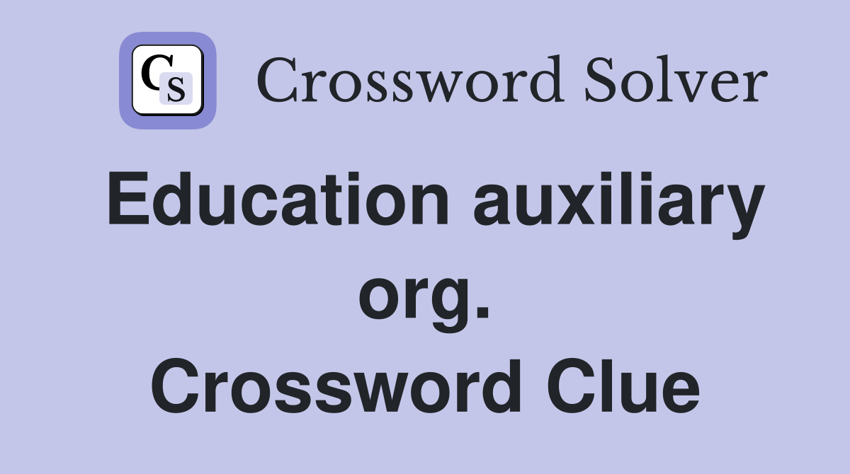 Education auxiliary org. Crossword Clue