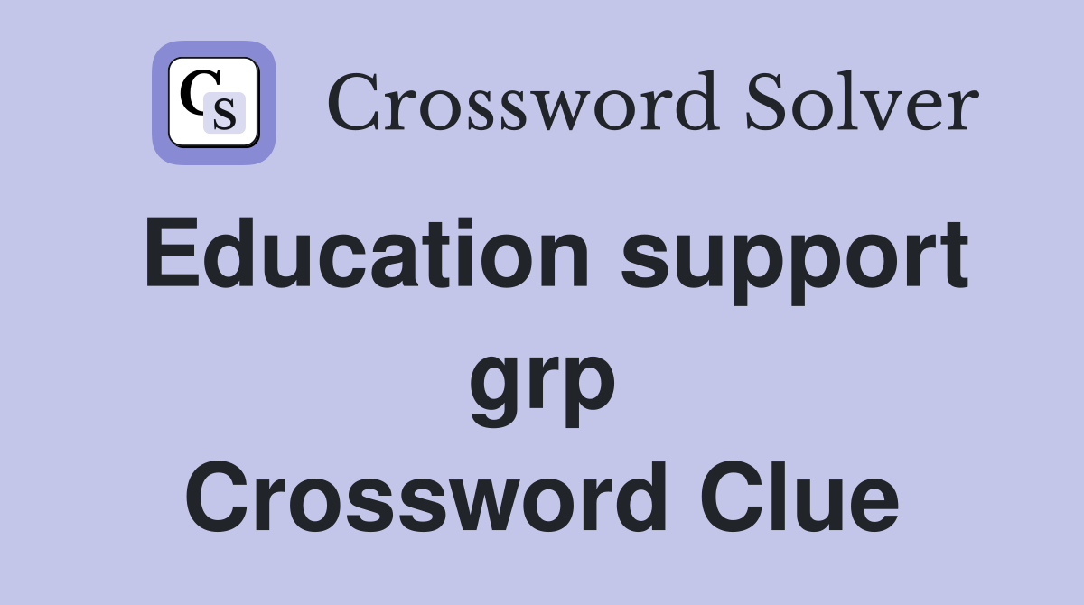 Education support grp Crossword Clue