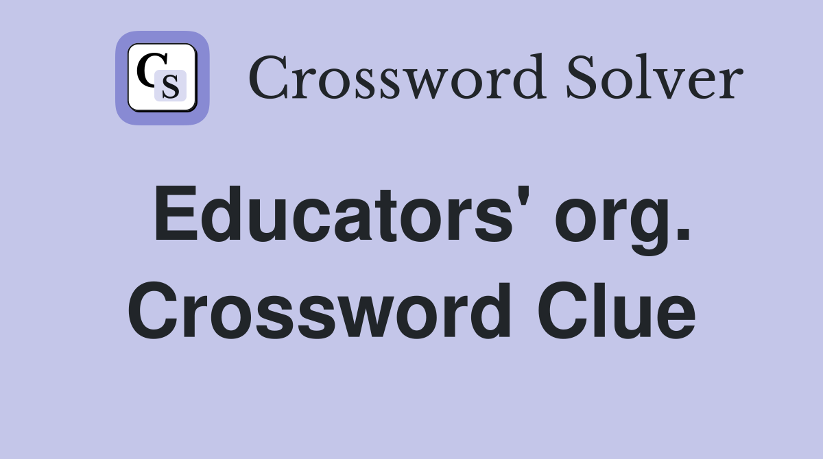 Educators' org. Crossword Clue