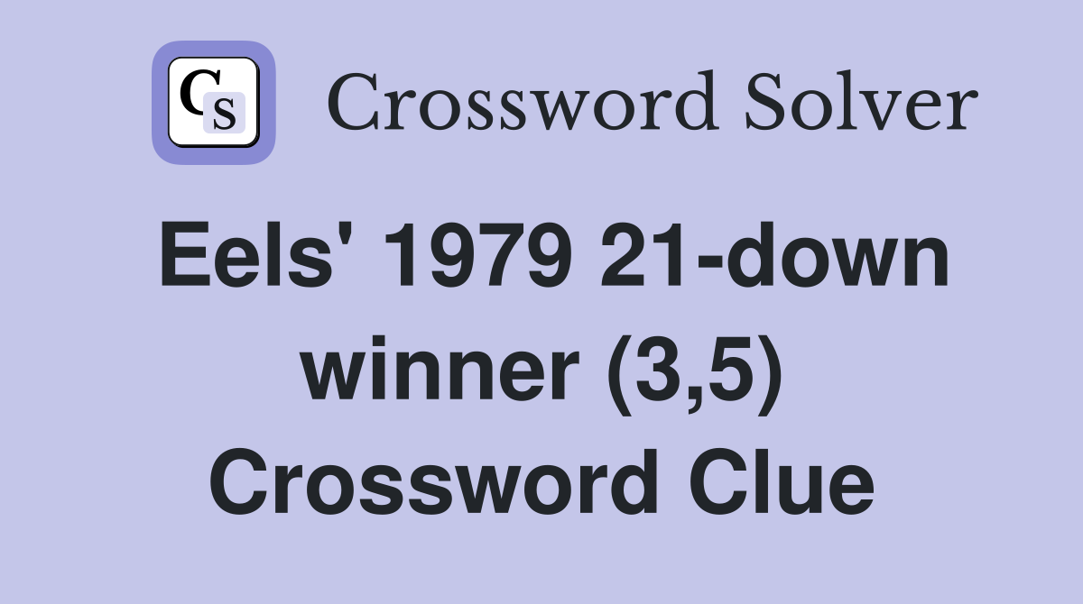 Eels' 1979 21-down winner (3,5) Crossword Clue