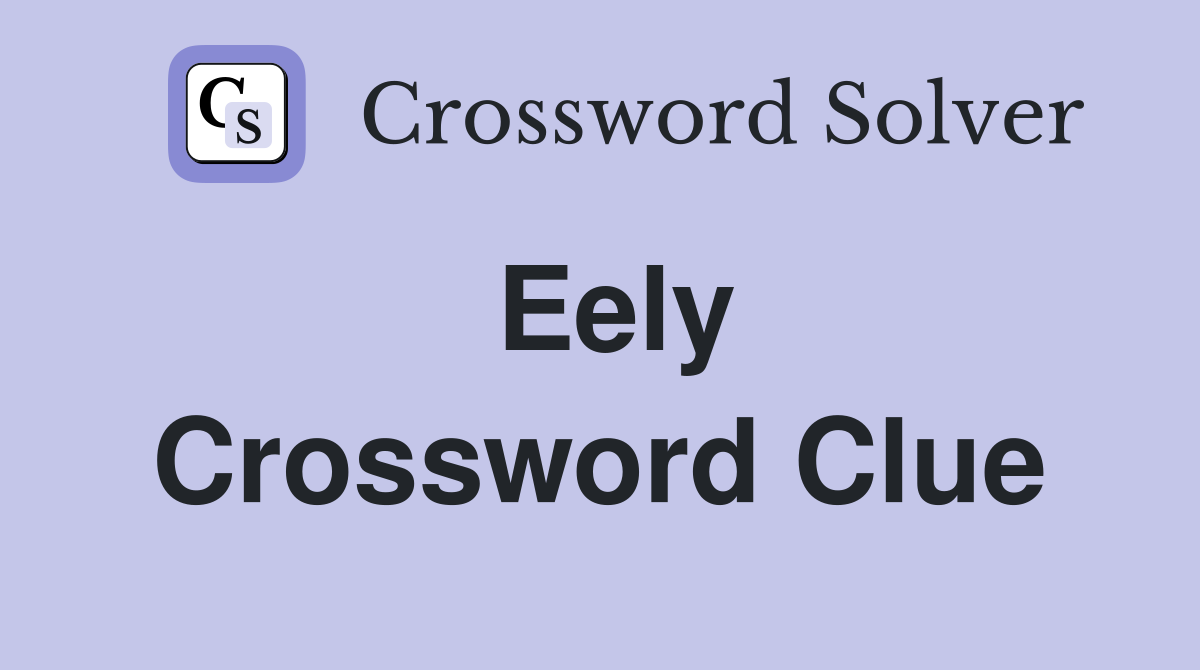 Eely Crossword Clue