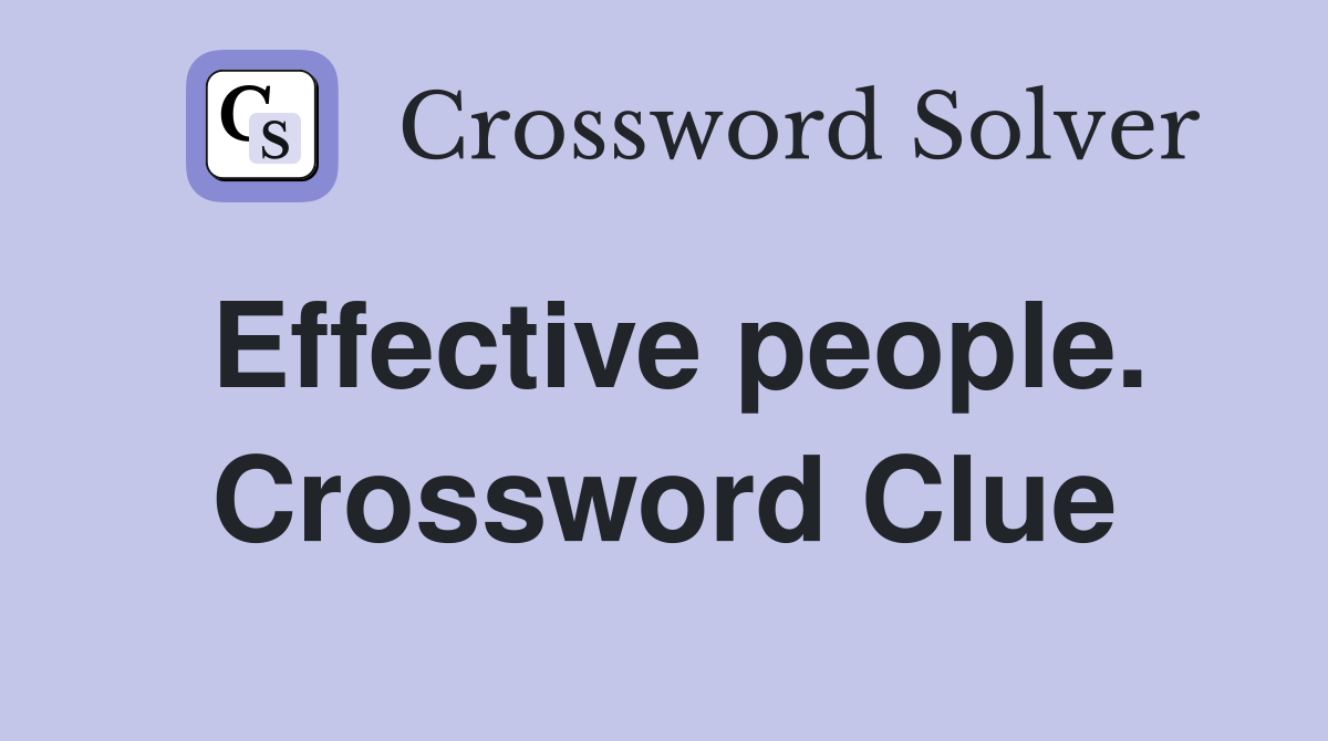 Effective people. Crossword Clue