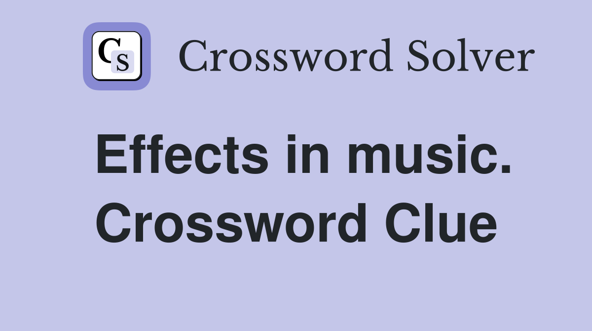 Effects in music. Crossword Clue