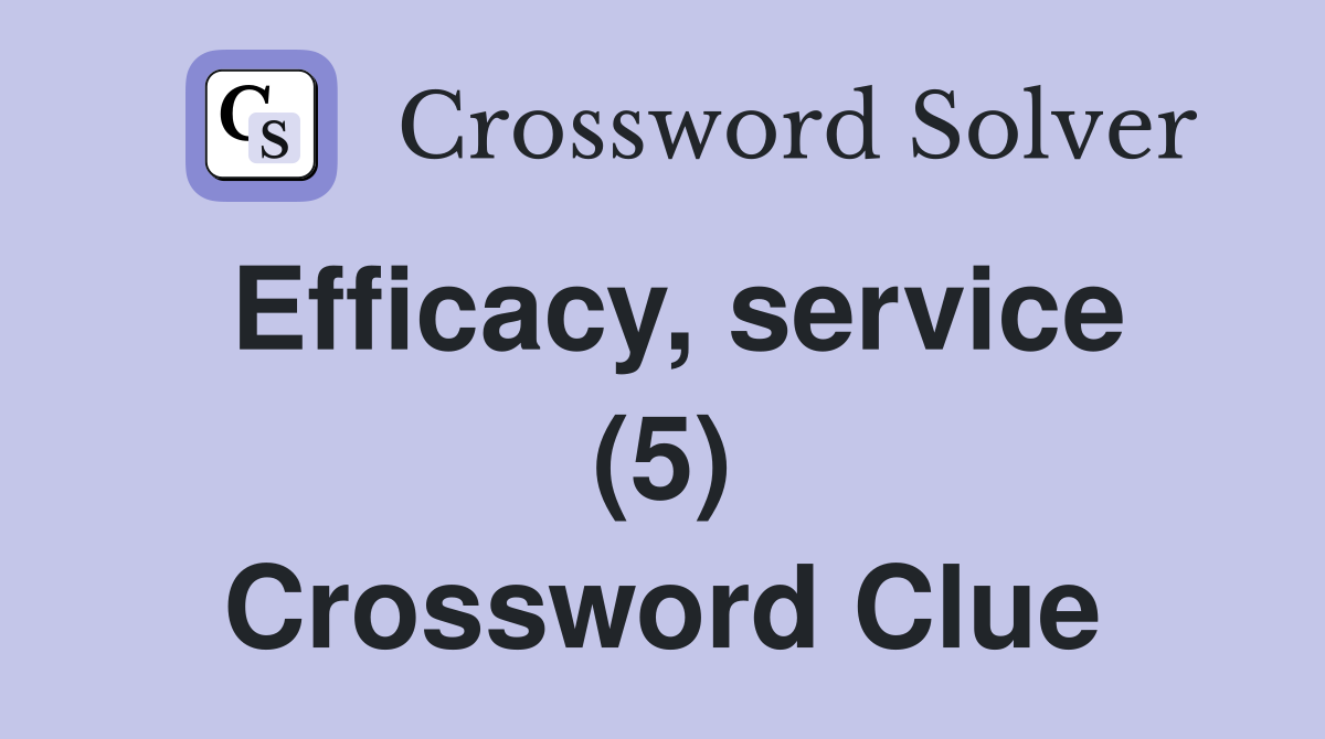 Efficacy, service (5) Crossword Clue