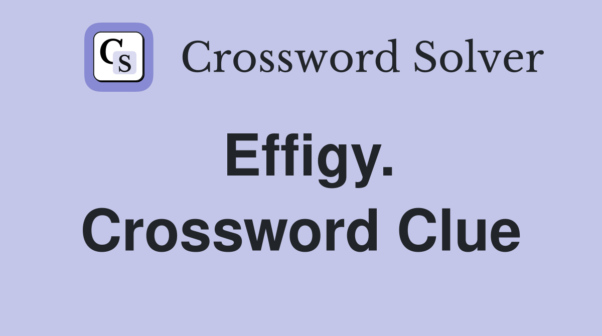 Effigy. Crossword Clue