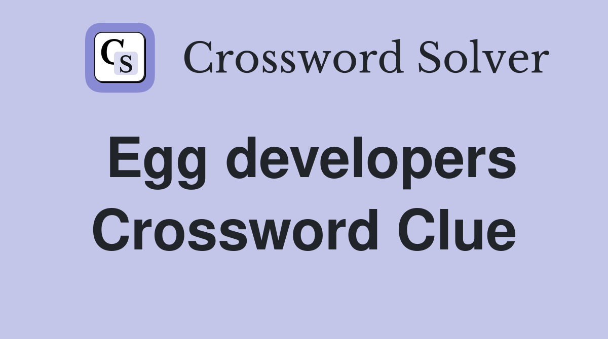 Egg developers Crossword Clue