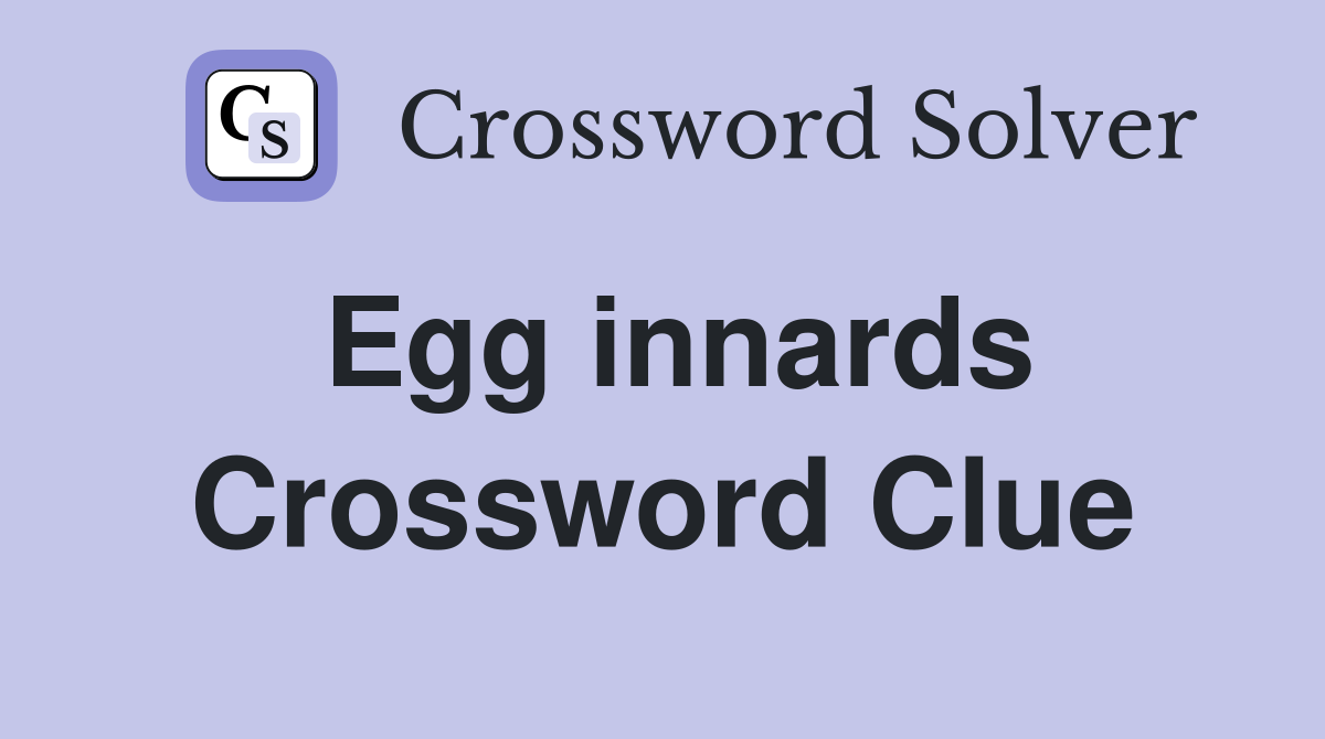 Egg innards Crossword Clue