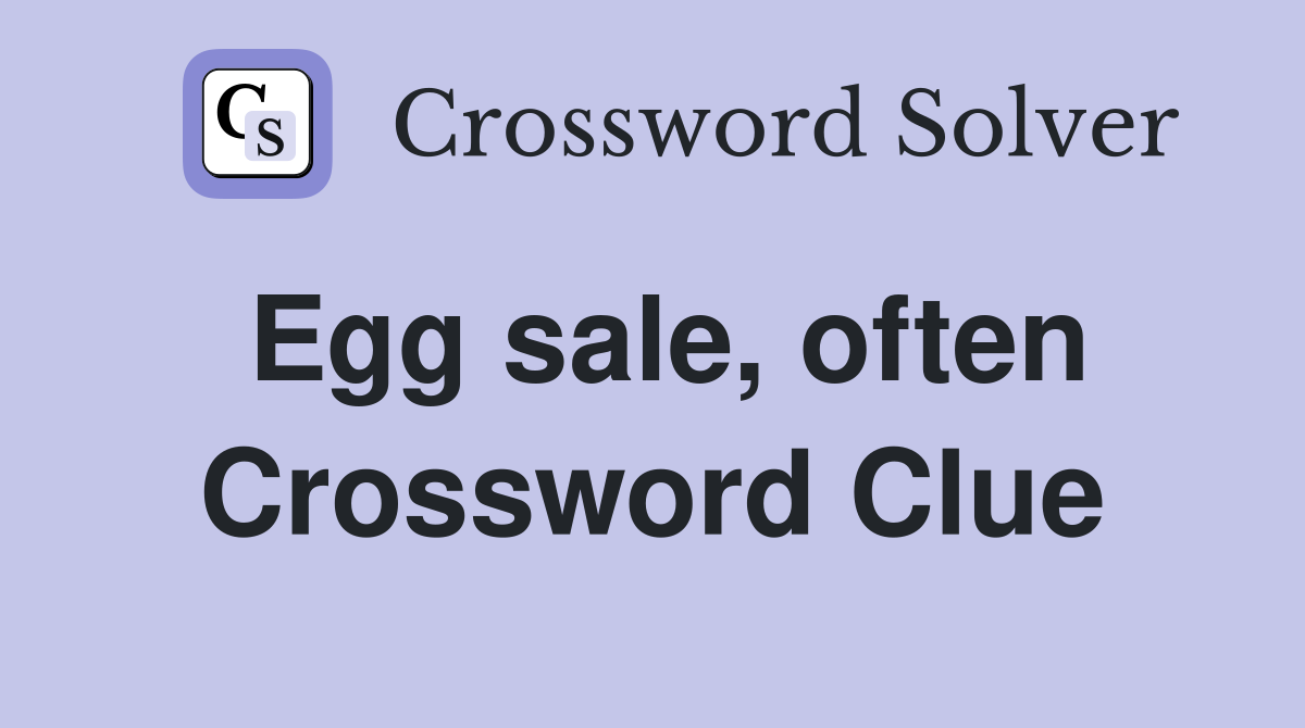 Egg sale, often Crossword Clue
