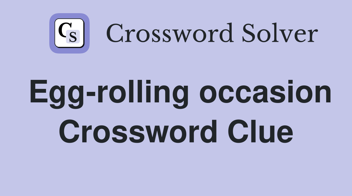 Egg-rolling occasion Crossword Clue
