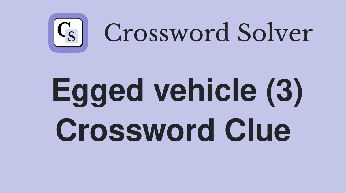 Egged vehicle (3) Crossword Clue