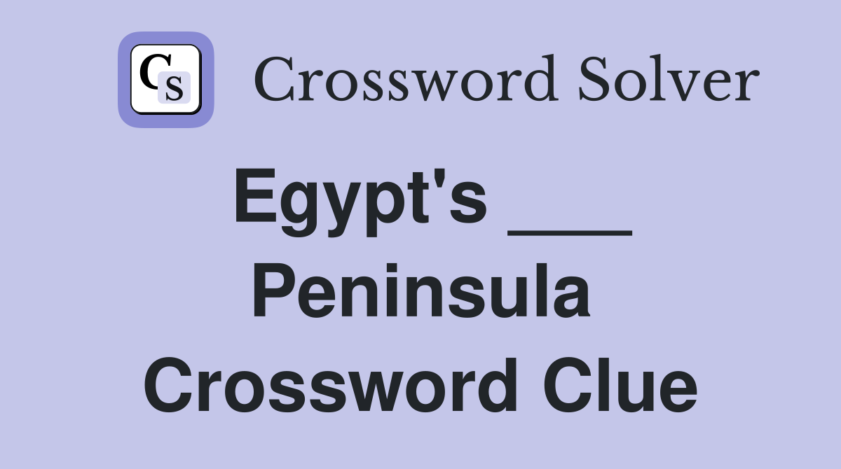Egypt's ___ Peninsula Crossword Clue