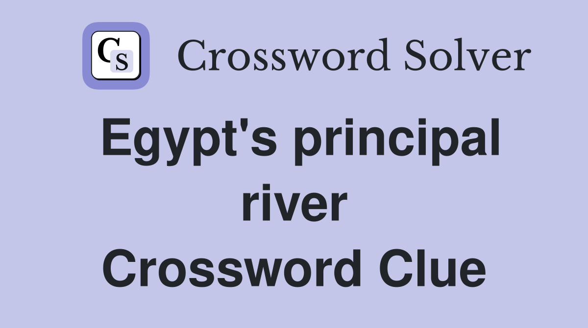 Egypt's principal river Crossword Clue