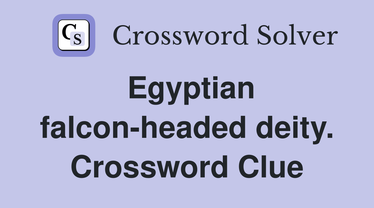 Egyptian falcon-headed deity. Crossword Clue