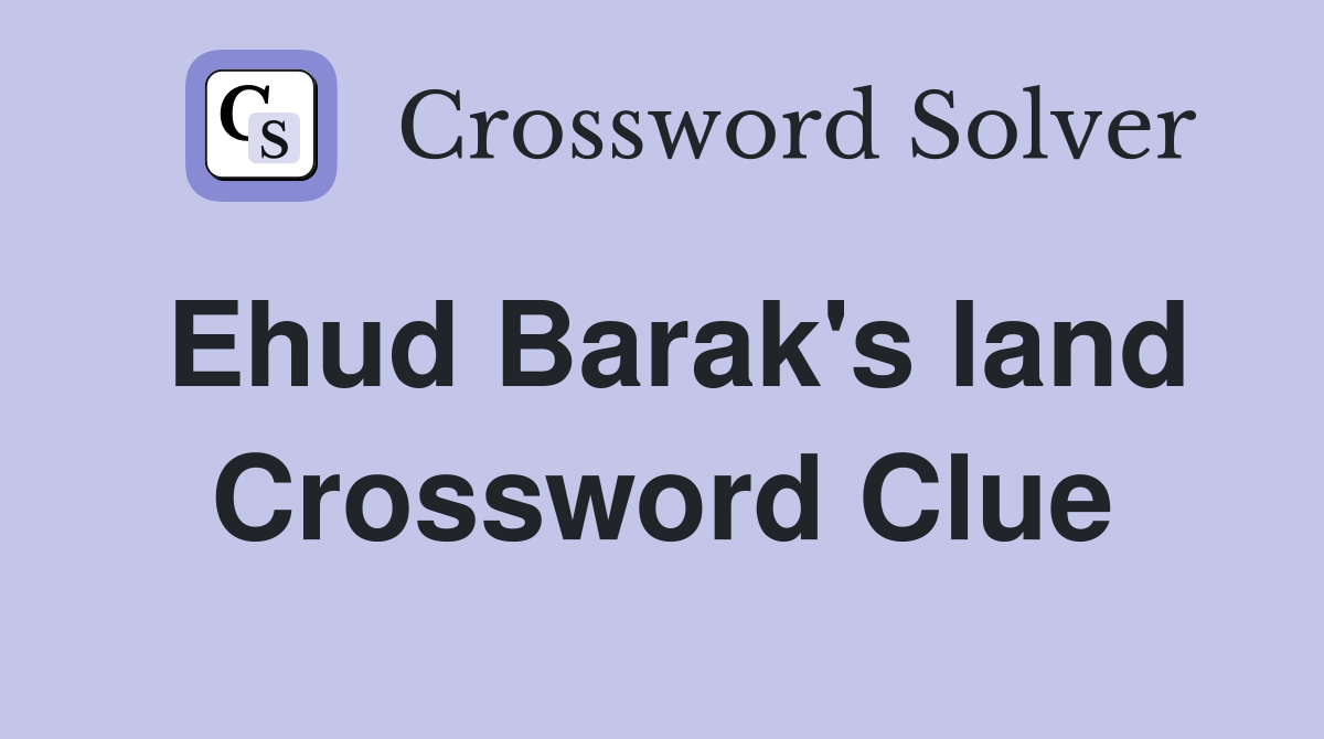 Ehud Barak's land Crossword Clue