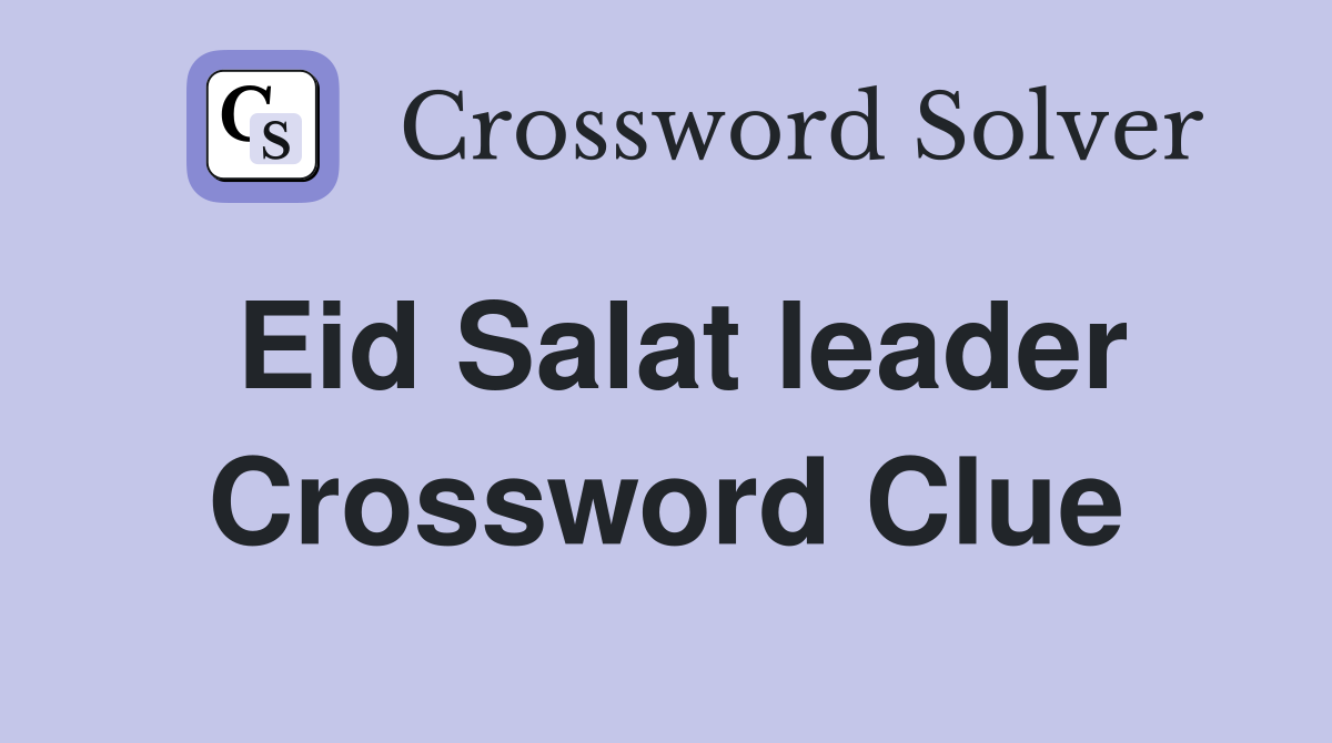Eid Salat leader Crossword Clue