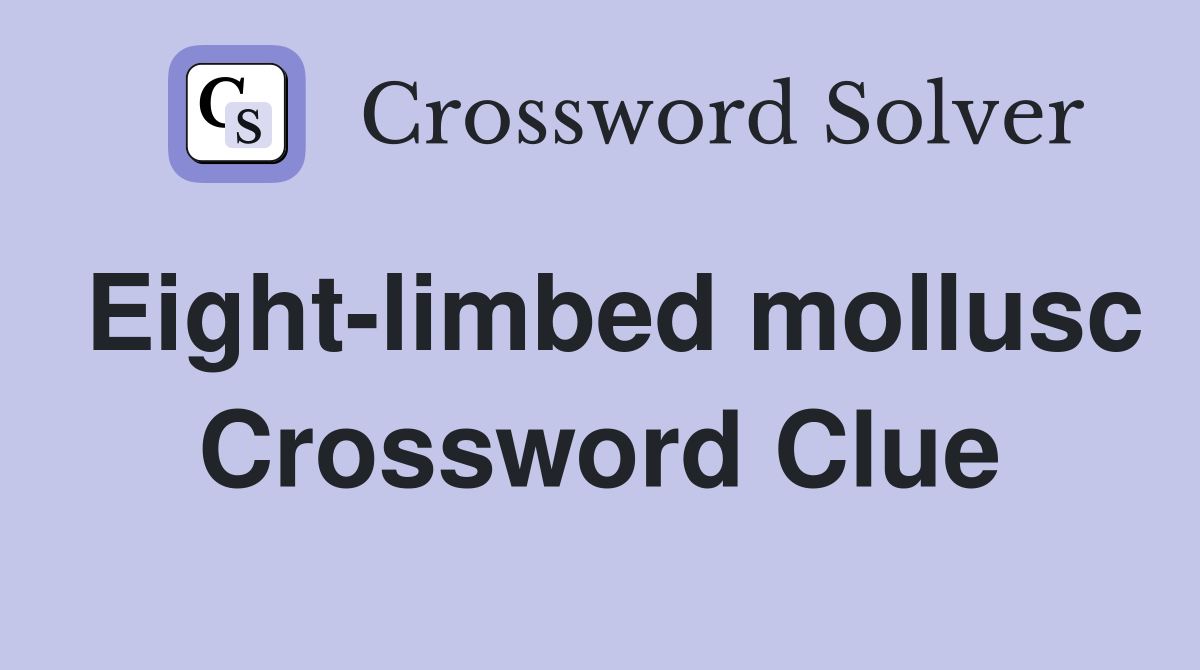 Eight-limbed mollusc Crossword Clue