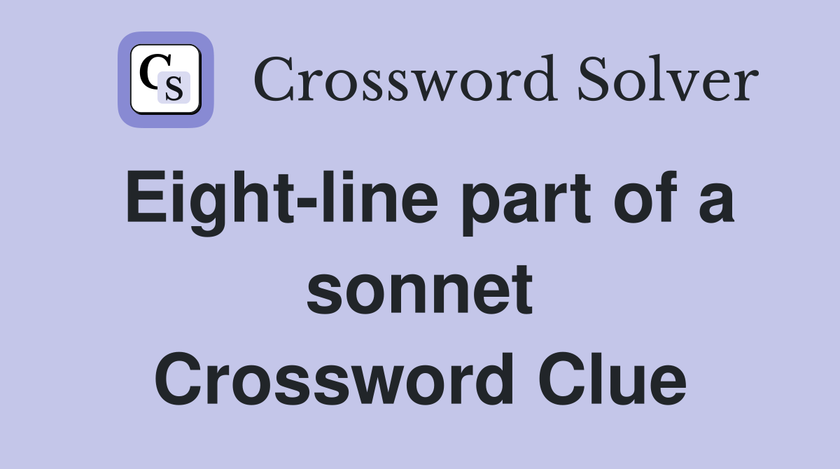 Eight-line part of a sonnet Crossword Clue