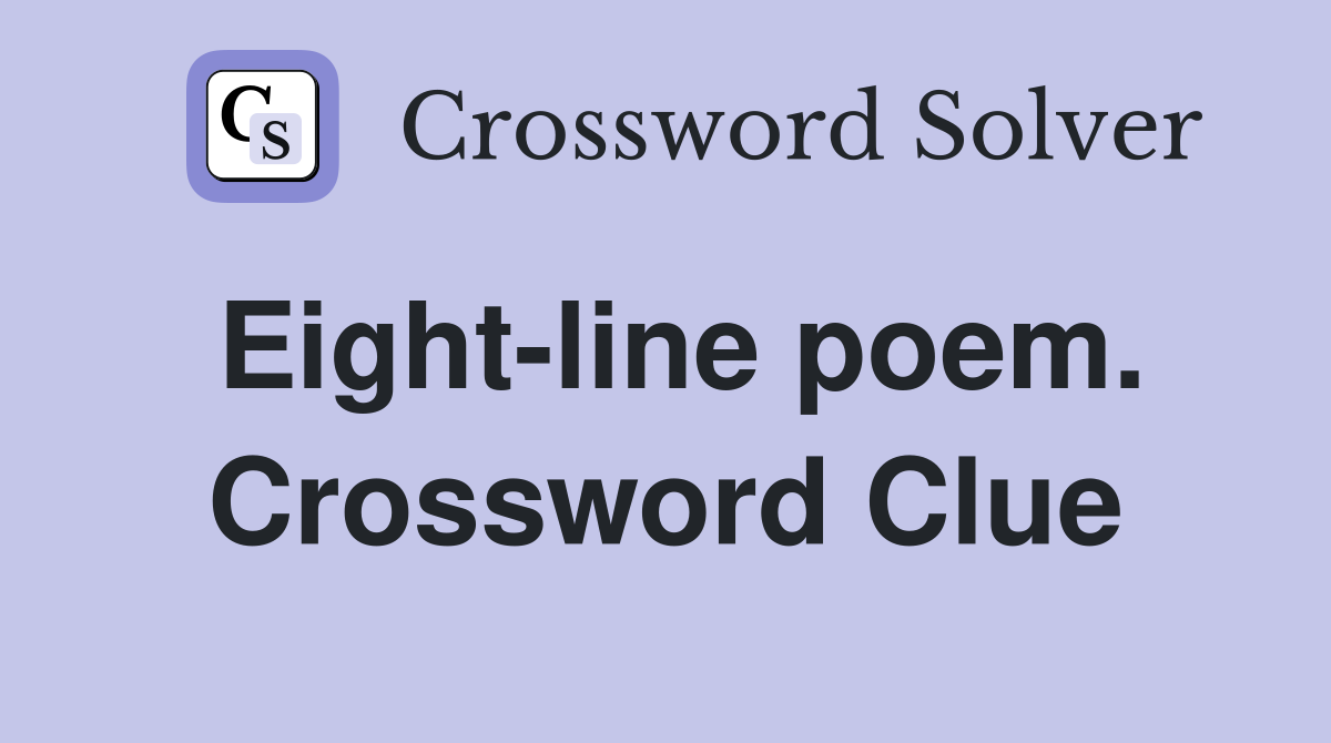 Eight-line poem. Crossword Clue