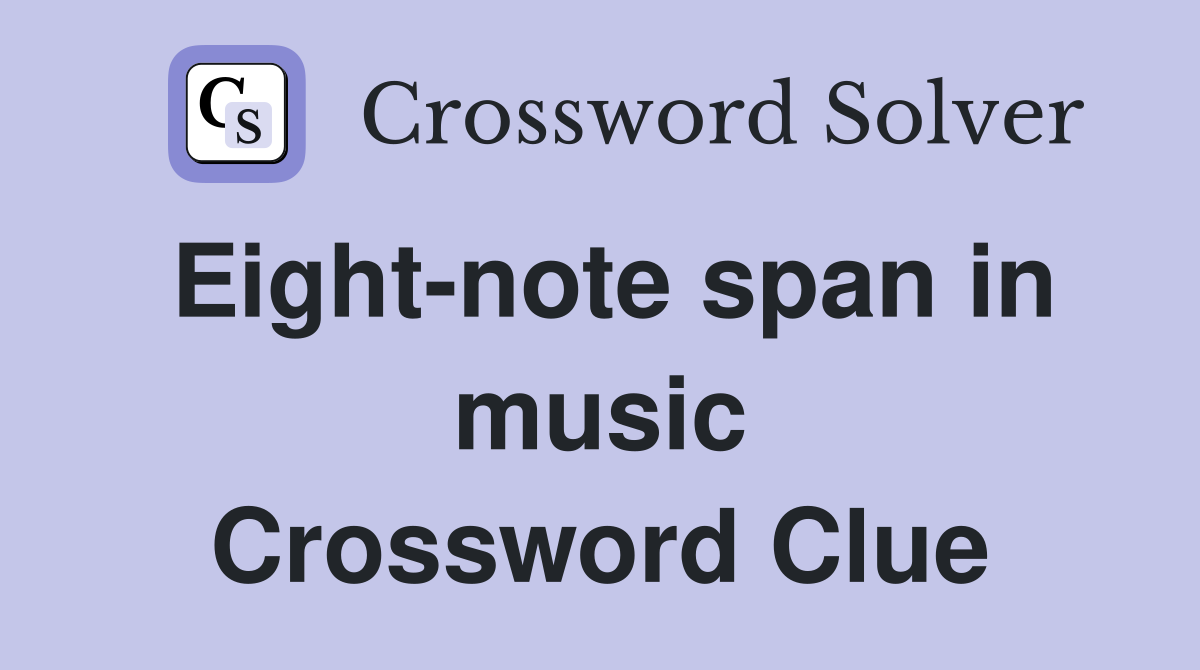 Eight-note span in music Crossword Clue