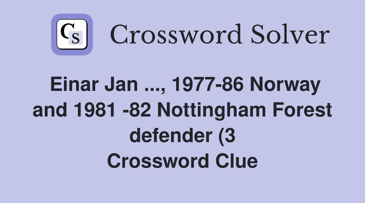 Einar Jan 1977 86 Norway and 1981 82 Nottingham Forest defender Einar Jan 1977 86 Norway and 1981 82 Nottingham Forest defender