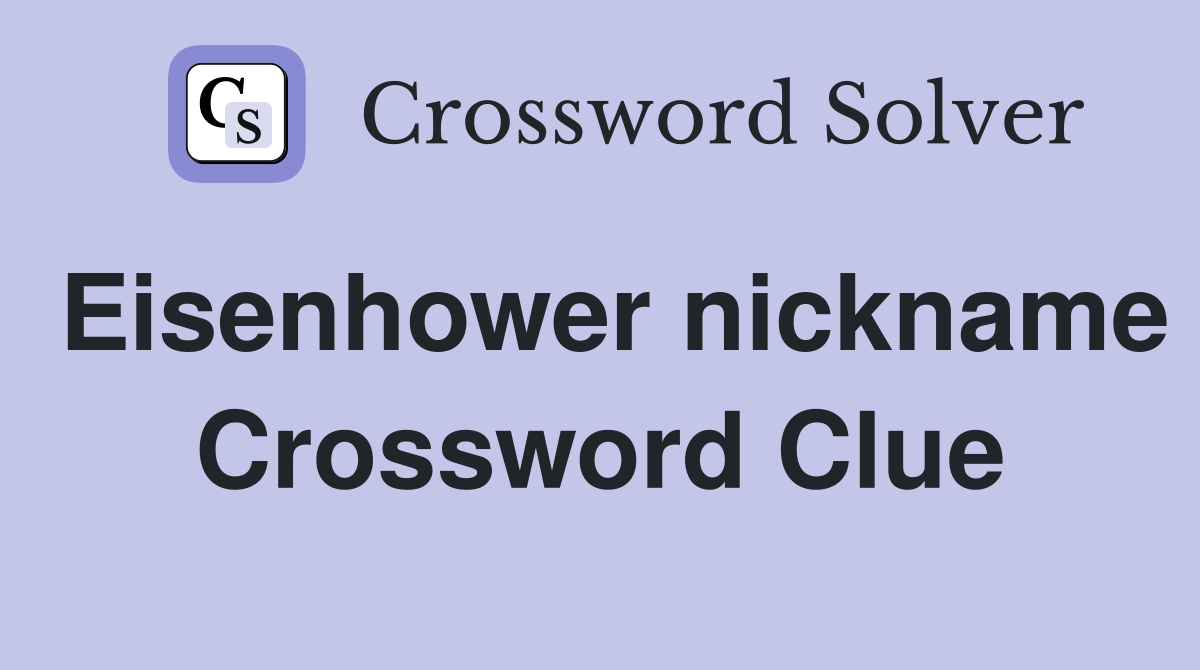 Eisenhower nickname Crossword Clue
