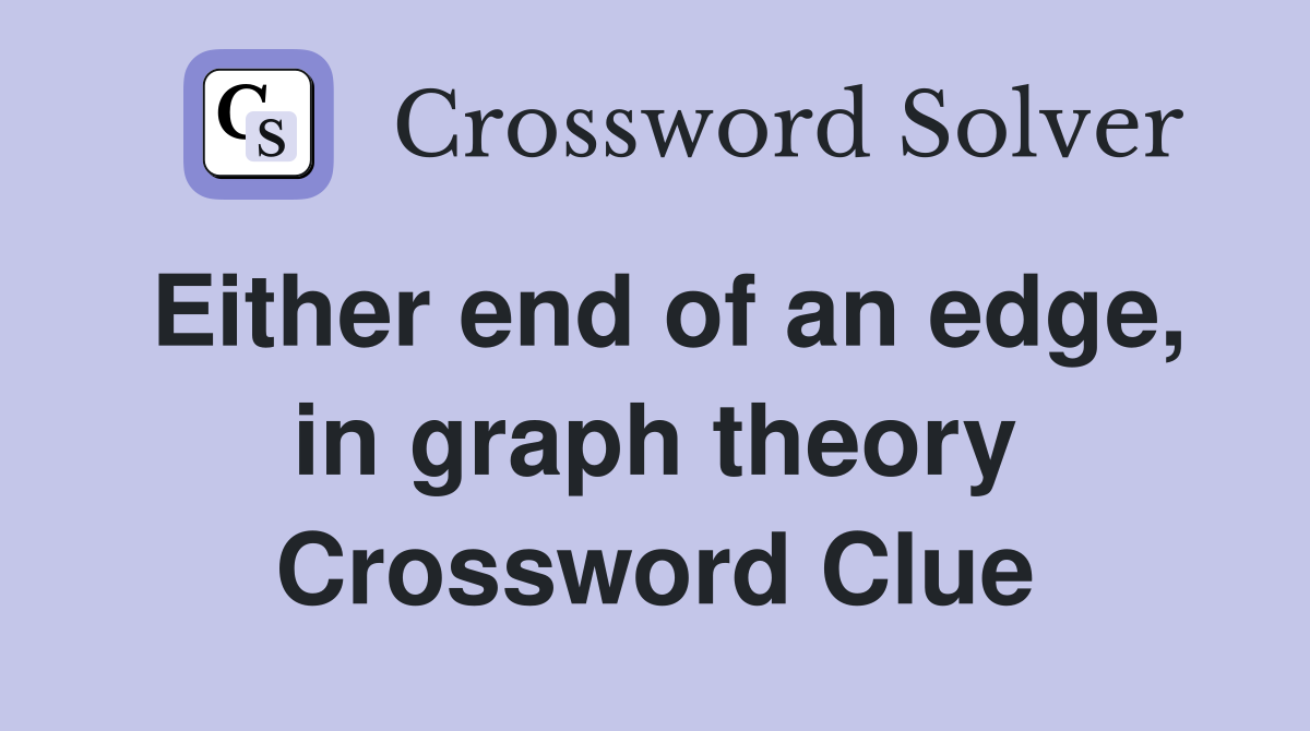 Either end of an edge, in graph theory Crossword Clue