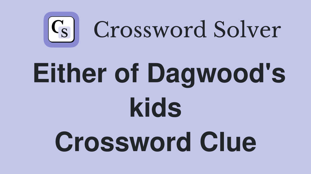 Either of Dagwood's kids Crossword Clue