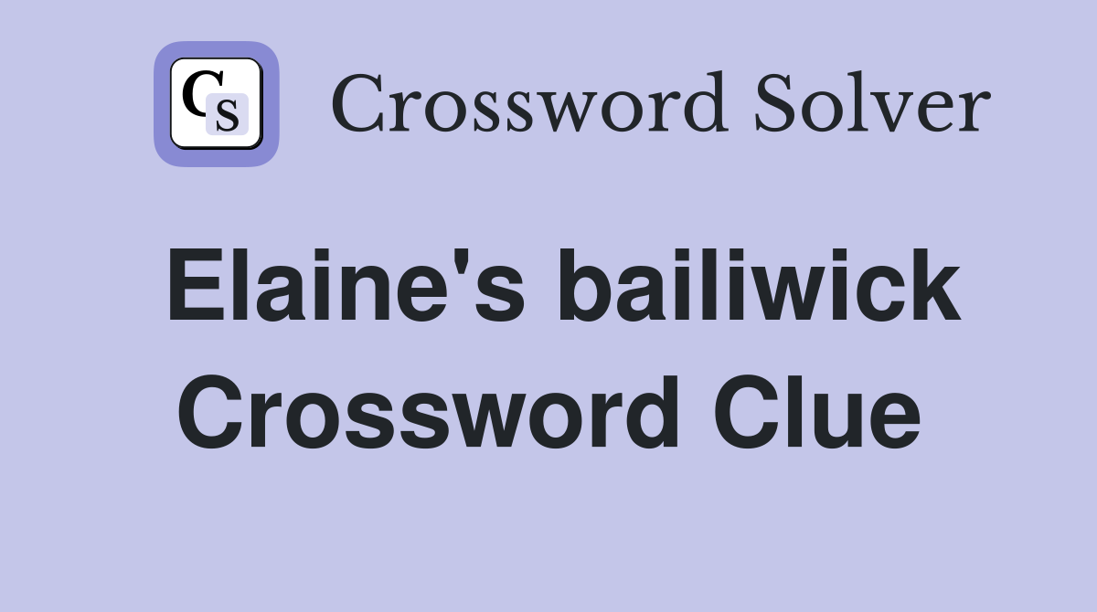 Elaine's bailiwick Crossword Clue