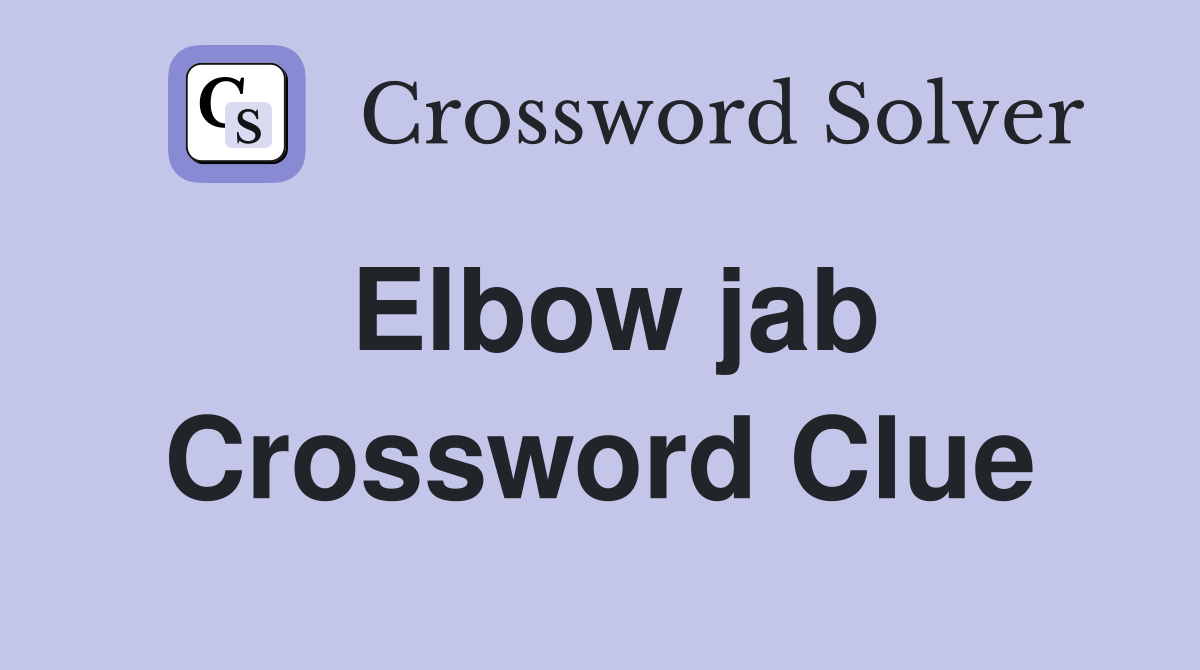 Elbow jab Crossword Clue