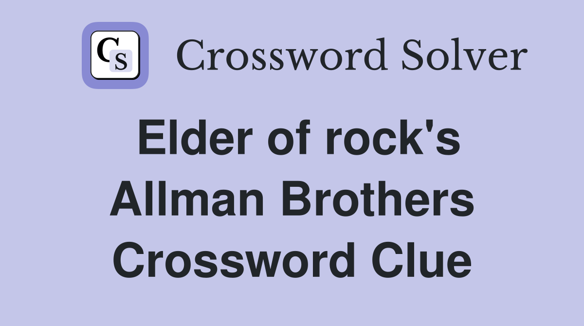 Elder of rock's Allman Brothers Crossword Clue