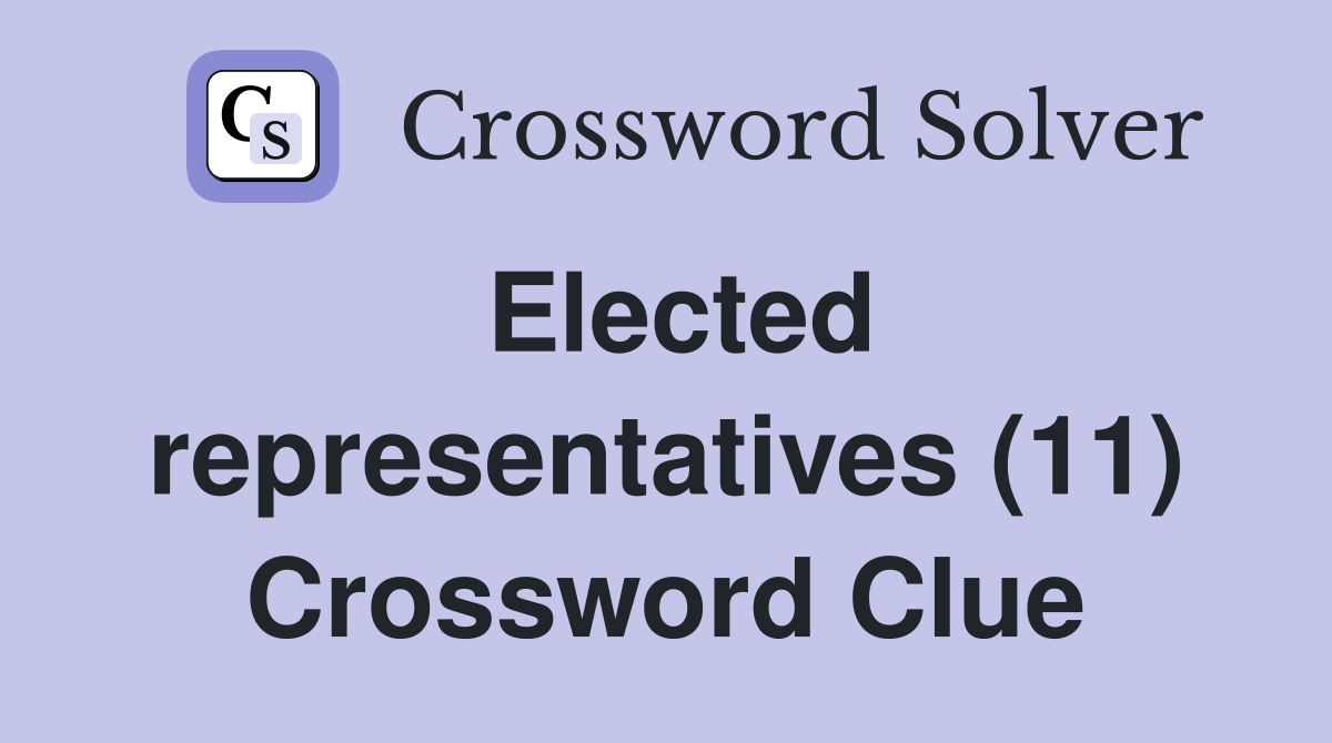 Elected representatives (11) Crossword Clue