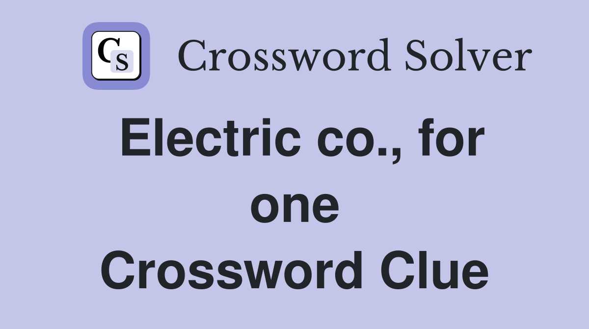 Electric co., for one Crossword Clue