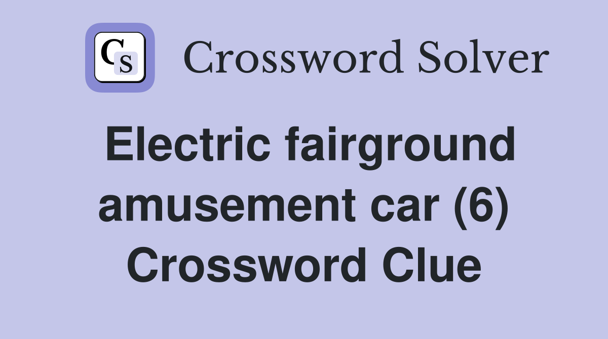 Electric fairground amusement car (6) Crossword Clue
