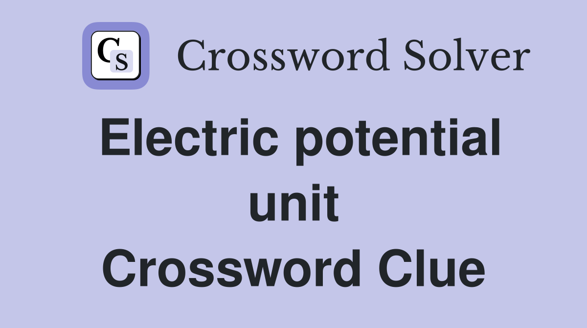 Electric potential unit Crossword Clue