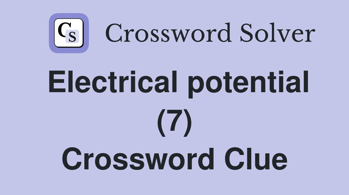 Electrical potential (7) Crossword Clue