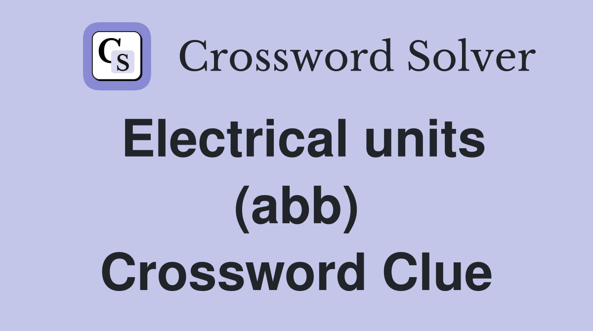 Electrical units (abb) Crossword Clue