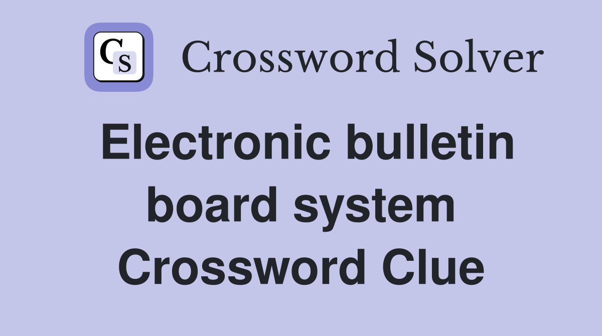 Electronic bulletin board system Crossword Clue