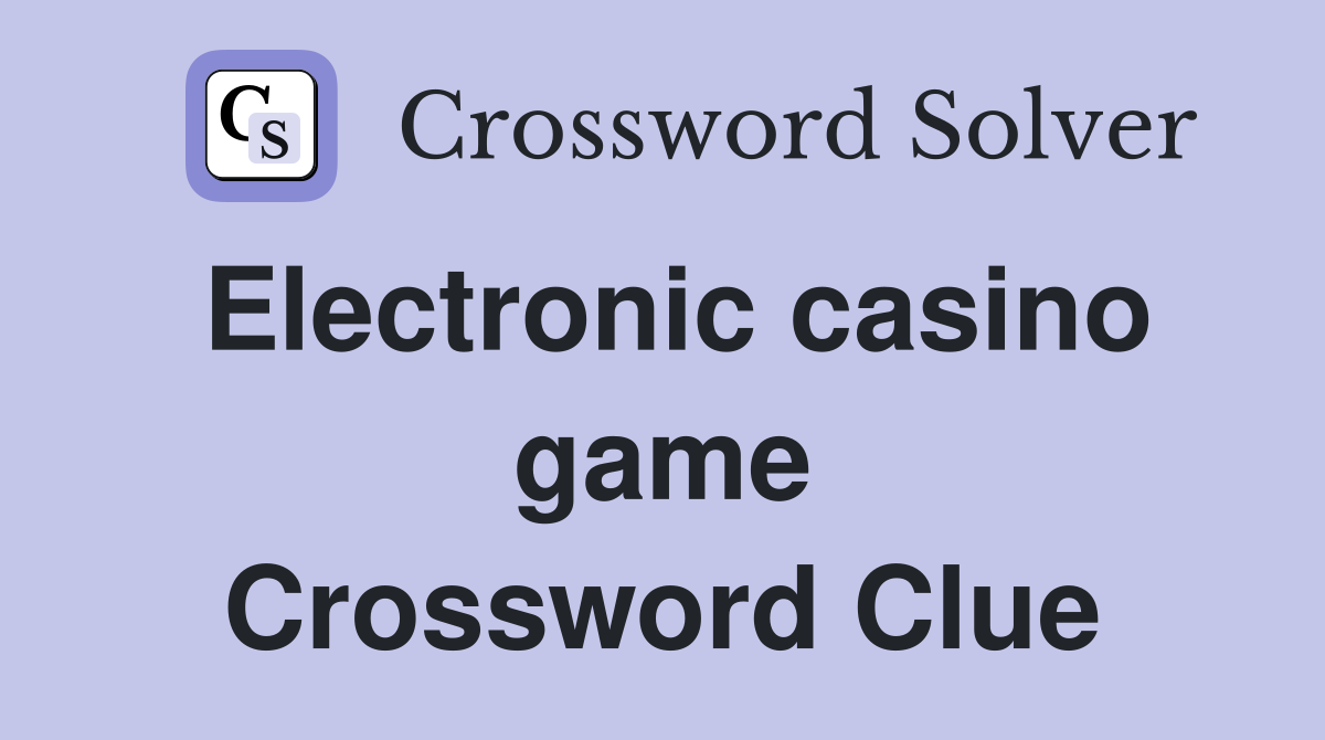 Electronic casino game Crossword Clue