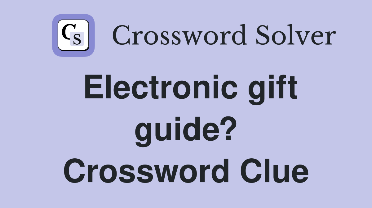 Electronic gift guide? Crossword Clue