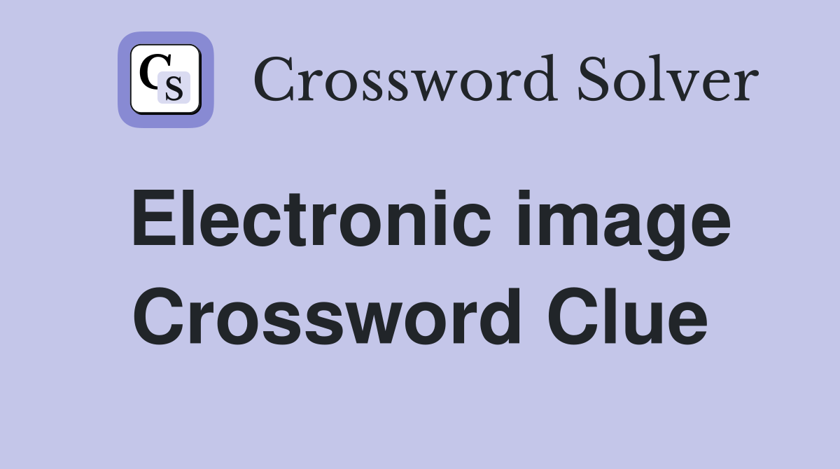 Electronic image Crossword Clue