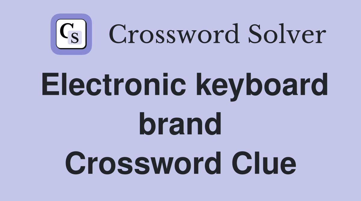 Electronic keyboard brand Crossword Clue