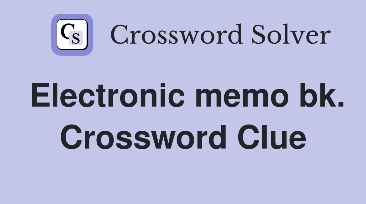 Electronic memo bk. Crossword Clue