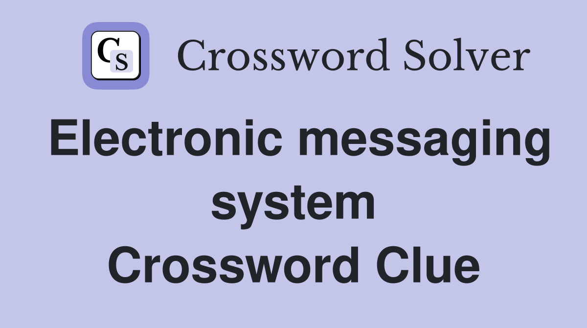 Electronic messaging system Crossword Clue