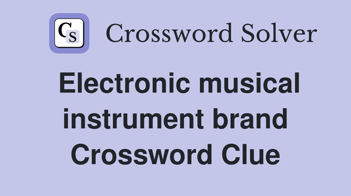 Electronic musical instrument brand Crossword Clue