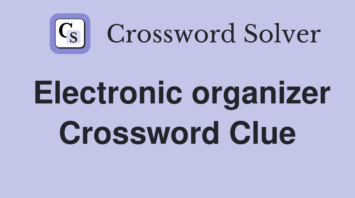 Electronic organizer Crossword Clue