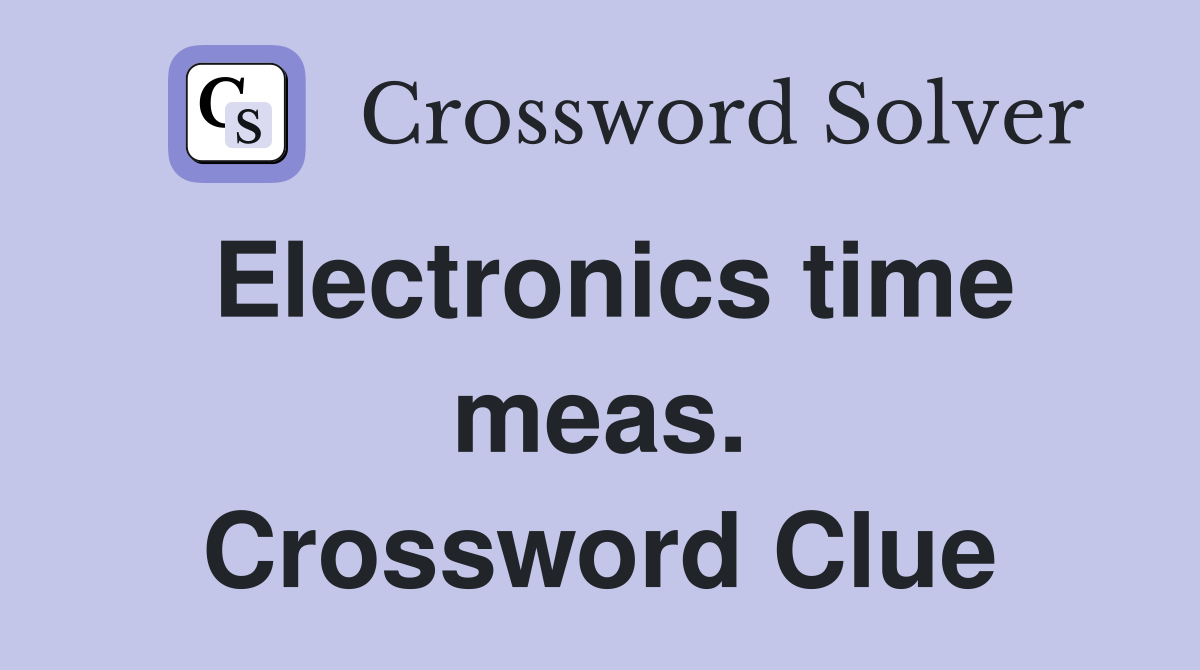 Electronics time meas. Crossword Clue